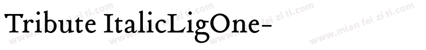Tribute ItalicLigOne字体转换
